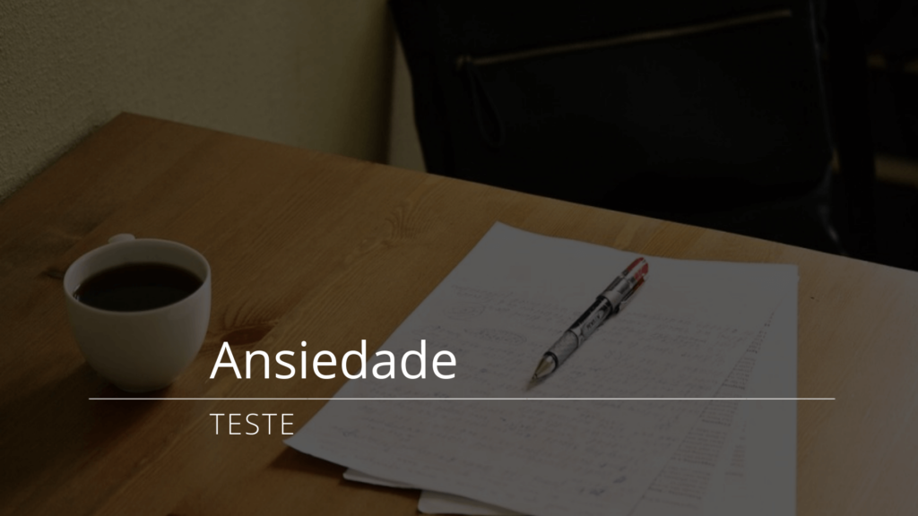 Ansiedade - Teste